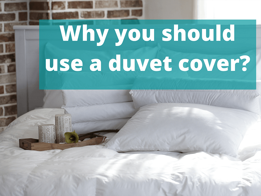 Why should we use a duvet cover?