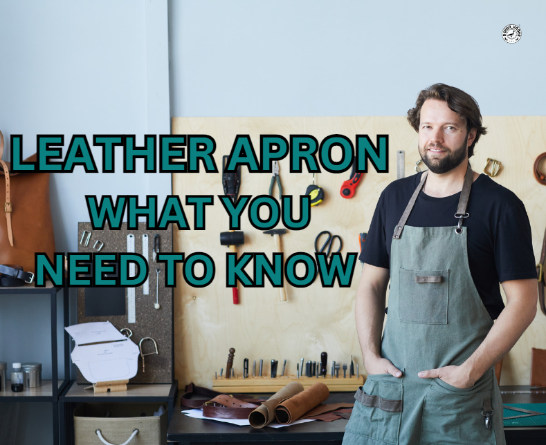 Leather Aprons: What You Need to Know